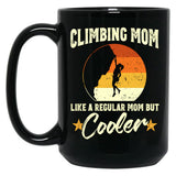 Climbing Mom Like A Regular Mom But Cooler Black Coffee Mug, Gift Coffee Mug