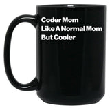 Coder Mom Like A Normal Mom But Cooler Black Coffee Mug, Gift Coffee Mug