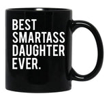 Cool Funny Smartass Daughter Mug Black Coffee Mug - Black