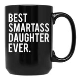 Cool Funny Smartass Daughter Mug Black Coffee Mug - Black