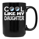 Cool Like My Daughter Black Coffee Mug - Black