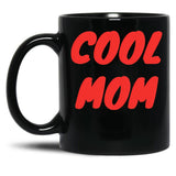 Cool Mom Design (3) Black Coffee Mug, Gift Coffee Mug