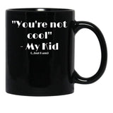 Cool Mom - Sarcastic Sayings Black Coffee Mug, Gift Coffee Mug - Black