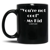 Cool Mom - Sarcastic Sayings Black Coffee Mug, Gift Coffee Mug