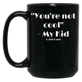 Cool Mom - Sarcastic Sayings Black Coffee Mug, Gift Coffee Mug
