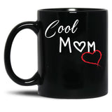 Cool Mom Shirt Best Mom Ever Shirt Mother'S Day Shirt Valentines Day Shirt Gift For Her Mother'S Day Gift Gift For Mom Mama Shirts Black Coffee Mug, Gift Coffee Mug