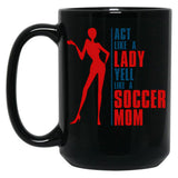Cool Sexy Soccer Mom Shirt World Cup Cool Quote Saying Black Coffee Mug, Gift Coffee Mug