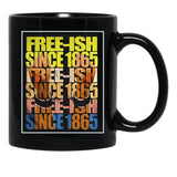 Free-Ish Juneteenth Day Flag Black Pride Black Coffee Mug - Black
