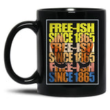 Free-Ish Juneteenth Day Flag Black Pride Black Coffee Mug
