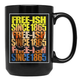 Free-Ish Juneteenth Day Flag Black Pride Black Coffee Mug - Black