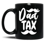 Dad Tax,Father Days (1) Black Coffee Mug
