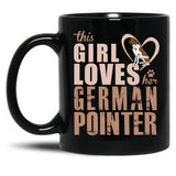 This Girl Loves Her German Shorthaired Pointer Especially For Gsp Owners Black Coffee Mug, Gift Coffee Mug