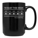 Cricket- I'M Busy This Week Black Coffee Mug, Gift Coffee Mug - Black