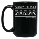 Cricket- I'M Busy This Week Black Coffee Mug, Gift Coffee Mug
