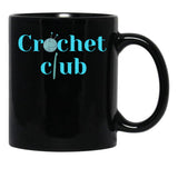 Crochet Club Funny Design Mom Gift Black Coffee Mug, Gift Coffee Mug - Black