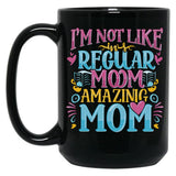 Cute I'M Not Like A Regular Mom I'M A Cool Mom Black Coffee Mug, Gift Coffee Mug