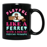 Cute Playful Like A Ferret - Funny Weird Mustela Putorius Furo Black Coffee Mug, Gift Coffee Mug - Black