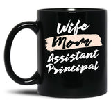 Cute Wife Mom Assistant Principal Gift Idea Black Coffee Mug, Gift Coffee Mug