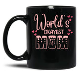 Cute World'S Okayest Mom Black Coffee Mug, Gift Coffee Mug