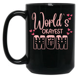 Cute World'S Okayest Mom Black Coffee Mug, Gift Coffee Mug