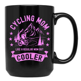 Cycling Mom Like A Regular Mom But Cooler Cyclist Funny Bicyclist Black Coffee Mug, Gift Coffee Mug - Black
