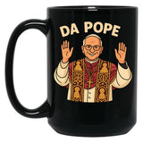Da Pope Cute Quotes Black Coffee Mug