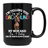 Dachshund Dog I'M Telling You I'M Not A Dachshund Gift Black Coffee Mug, Gift Coffee Mug - Black