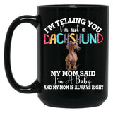 Dachshund Dog I'M Telling You I'M Not A Dachshund Gift Black Coffee Mug, Gift Coffee Mug