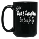 Dad Daughter Best Friend For Life Black Coffee Mug