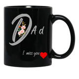 Dad I Miss You You Black Coffee Mug - Black