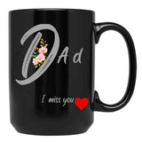 Dad I Miss You You Black Coffee Mug - Black