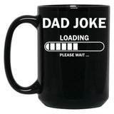 Dad Joke Loading Funny Dad Black Coffee Mug, Gift Coffee Mug