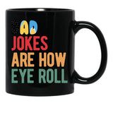 Dad Jokes Are How Eye Roll Funny Bluey-Dad Jokes Day Black Coffee Mug, Gift Coffee Mug - Black