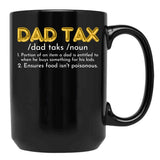 Dad Tax Father'S Day Gifts Black Coffee Mug - Black