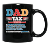 Dad Tax Father'S Day Black Coffee Mug - Black