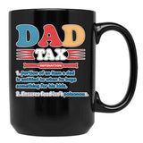 Dad Tax Father'S Day Black Coffee Mug - Black