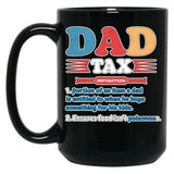 Dad Tax Father'S Day Black Coffee Mug