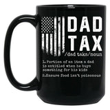 Dad Tax Funny Definition 1 Black Coffee Mug