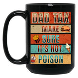 Dad Tax Funny Mug Of Man Black Coffee Mug