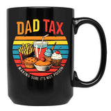 Dad Tax Make Sure It'S Not Poison (2) Black Coffee Mug - Black