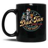 Dad Tax Making Sure Its Not Poison Funny Food Dad Black Coffee Mug