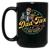 Dad Tax Making Sure Its Not Poison Funny Food Dad Black Coffee Mug