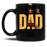 Dad Tax Tester Black Coffee Mug