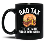 Dad Tax The Ultimate Snack Deduction Funny Dad Tax Gear Black Coffee Mug