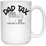 Dad Tax Mug, Father Days 17 White Coffee Mug - Black