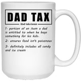 Dad Tax Mug, Father Days 18 White Coffee Mug - Black