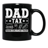 Dad Tax Mug, Father Days 20 Black Coffee Mug - Black