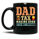 Dad Tax Mug, Father Days 21 Black Coffee Mug