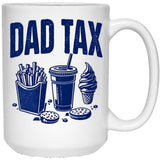 Dad Tax Mug, Father Days 22 White Coffee Mug - Black