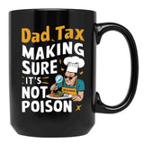 Dad Tax Mug, Father Days 28 Black Coffee Mug - Black